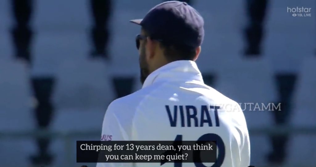 Kohli chirping Elgar